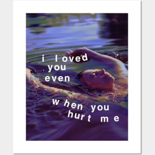 i loved you Posters and Art